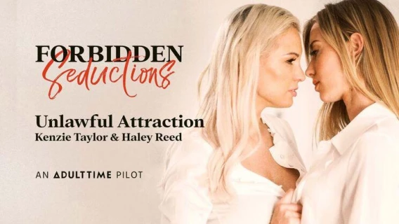 Adult Time Pilots | Forbidden Seductions - Unlawful Attraction (Haley Reed, Kenzie Taylor)