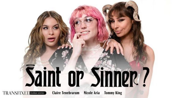 Transfixed | Saint Or Sinner? (Nicole Aria, Tommy King, Claire Tenebrarum)