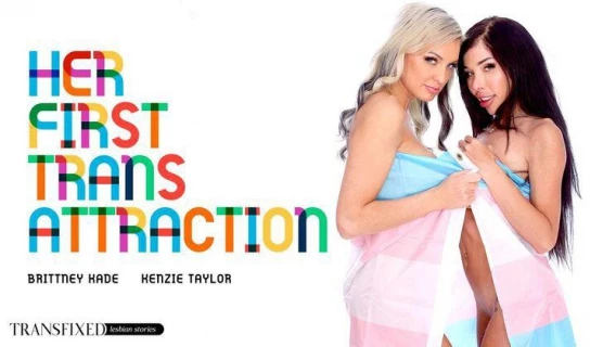 Transfixed | Her First Trans Attraction (Brittney Kade, Kenzie Taylor)