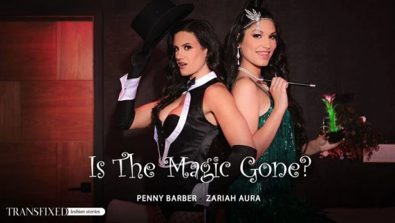 Transfixed | Is The Magic Gone? (Zariah Aura, Penny Barber)