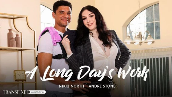 Transfixed | A Long Day's Work (Andre Stone, Nikki North)