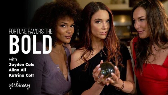 Girlsway | Fortune Favors The Bold (Katrina Colt, Alina Ali, Jayden Cole)