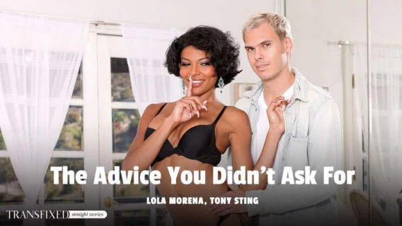 Transfixed | The Advice You Didn't Ask For (Lola Morena, Tony Sting)
