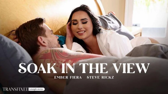 Transfixed | Soak In The View (Ember Fiera, Steve Rickz)