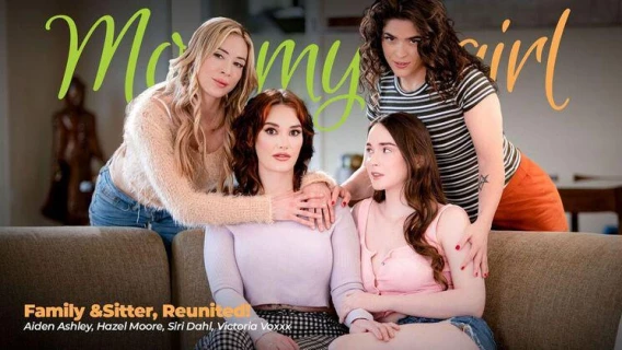 Girlsway | Family & Sitters, Reunited! (Aiden Ashley, Victoria Voxxx, Siri Dahl)