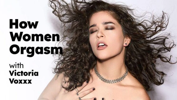 Adult Time Pilots | How Women Orgasm - Victoria Voxxx (Victoria Voxxx)