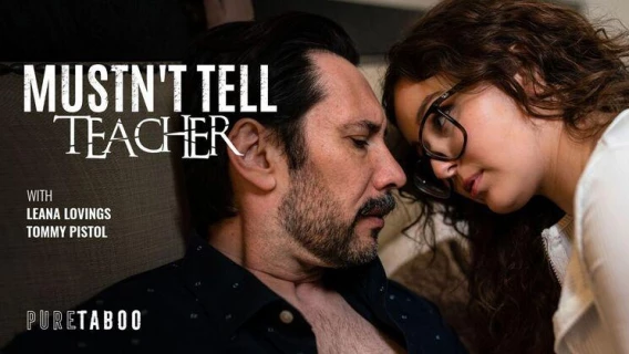 Pure Taboo | Mustn't Tell Teacher (Leana Lovings, Tommy Pistol)