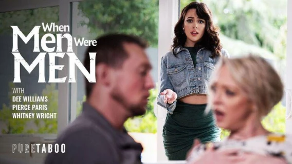 Pure Taboo | When Men Were Men (Whitney Wright, Dee Williams, Pierce Paris)