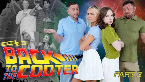 Daughter Swap | Back To The Cooter Part 3: Full Circle Fuck (Chloe Temple, Venus Vixen, Sergeant Miles)