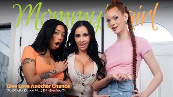 Girlsway | Give Love Another Chance (Gia Dibella, Erin Everheart, Danae Mari)