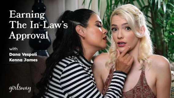 Girlsway | Earning The In-Law's Approval (Kenna James, Dana Vespoli)