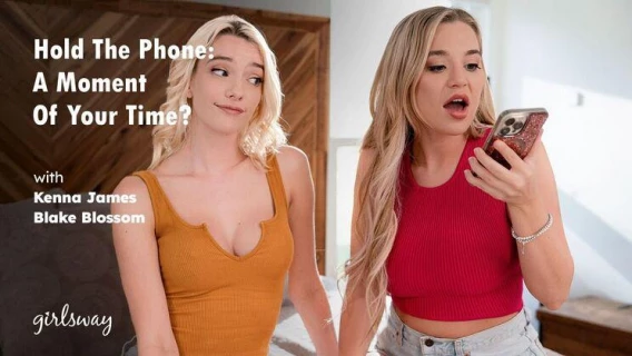 Girlsway | Hold The Phone: A Moment Of Your Time? (Blake Blossom, Kenna James)
