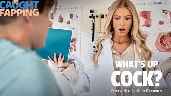 Caught Fapping | What's Up Cock? (Nathan Bronson, Emma Hix)