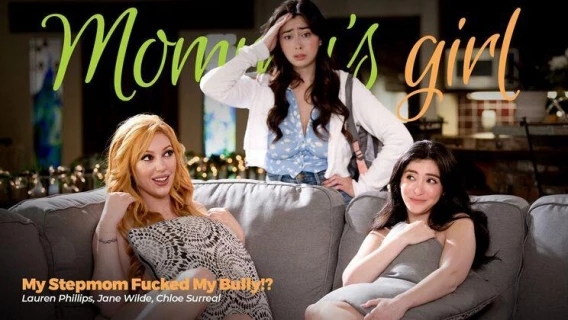Girlsway | My Stepmom Fucked My Bully!? (Jane Wilde, Chloe Surreal, Lauren Phillips)