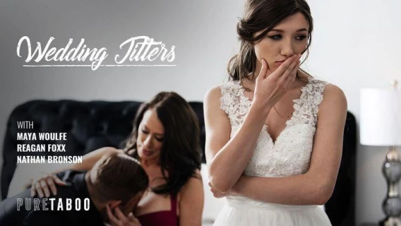 Pure Taboo | Wedding Jitters (Nathan Bronson, Maya Woulfe, Reagan Foxx)