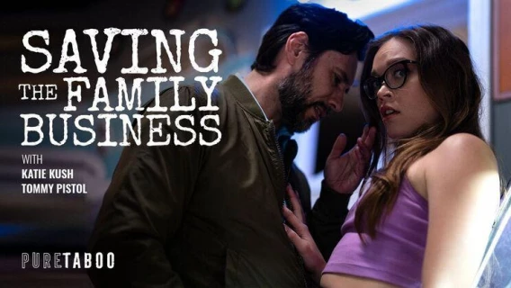 Pure Taboo | Saving The Family Business (Katie Kush, Tommy Pistol)
